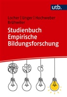 Christian Brühwiler, J Hochweber, Jan Hochweber, Franziska Locher, Valentin Unger - Grundlagen Empirische Bildungsforschung