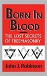 John J Robinson, Robinson John J. - Born in Blood