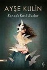 Ayse Kulin - Kanadi Kirik Kuslar