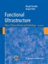 Margit Pavelka, Jürgen Roth - Functional Ultrastructure