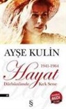 Ayse Kulin - Hayat Dürbünümde Kirk Sene Midi Boy