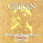 Halil Cibran - Kendimle Konusmalar