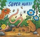 Julia Donaldson, Axel Scheffler - Süper Kurti