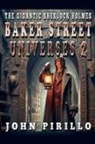 John Pirillo - The Gigantic Sherlock Holmes Baker Street Universes 2