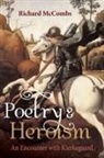 Richard Mccombs - Poetry and Heroism