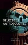 Rebecca Bryant - Gelecegin Antropolojisi