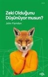 John Farndon - Zeki Oldugunu Düsünüyor musun