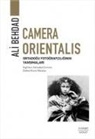 Ali Behdad - Camera Orientalis