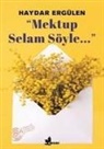 Haydar Ergülen - Mektup Selam Söyle