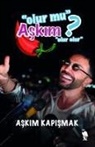 Askim Kapismak - Olur Mu Askim?