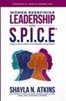 Shayla Atkins, Terri Barnes, Kristin Bell - Women Redefining Leadership with S.P.I.C.E. (paperback)