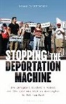 Bryan Christopher - Stopping the Deportation Machine