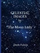 Doris Fulton - CELESTIAL IMAGES by The Moon Lady -- Doris Fulton