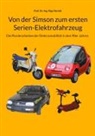 -Ing. Rigo Herold, Prof Dr -Ing Rigo Herold - Von der Simson zum ersten Serien-Elektrofahrzeug