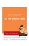 Samuel Beckett - Réussir son Bac de français 2025 : Analyse de la pièce Oh les beaux jours ! de Samuel Beckett