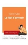 Victor Hugo - Réussir son Bac de français 2025 : Analyse de la pièce Le Roi s'amuse de Victor Hugo