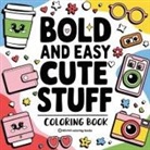Revive Coloring Books - Bold & Easy Cute Stuff Coloring Book