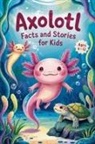 Witty Wink - Axolotl Facts and Stories for Kids Ages 6-12