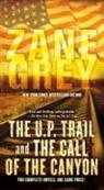 Zane Grey - The U.P. Trail and the Call of the Canyon