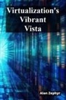 Alan Zephyr - Virtualization's Vibrant Vista