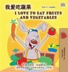Shelley Admont, Kidkiddos Books - I Love to Eat Fruits and Vegetables (Chinese Traditional English Bilingual Children's Book)