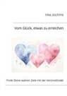 Inke Jochims - Vom Glück, etwas zu erreichen