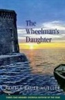 Pamela Bauer-Mueller - The Wheelman's Daughter