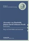 Alexander Von Humboldt, Johann David Erdmann Preuss - Alexander von Humboldt / Johann David Erdmann Preuß, Briefwechsel