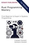Frahaan Hussain, Kameron Hussain - Rust Programming Mastery