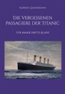 Norbert Zimmermann - Die vergessenen Passagiere der Titanic