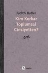 Judith Butler - Kim Korkar Toplumsal Cinsiyetten