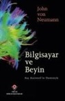 John Von Neumann - Bilgisayar ve Beyin