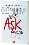 S. Adnan senel - Ölümden Önce Ask Vardi