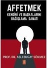 Asli Bugay Sökmez - Affetmek