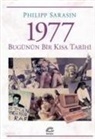 Philipp Sarasin - 1977 Bugünün Bir Kisa Tarihi