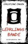 Christiane Jansen - Lehrlingsbande
