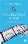 Deniz Simsek - Cocukluguna Iyi Bak