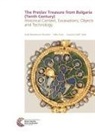 Antje Bosselmann-Ruickbie, Falko Daim, Susanne Greiff - The Preslav Treasure from Bulgaria (Tenth Century)