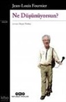 Jean-Louis Fournier - Ne Düsünüyorsun