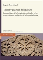 Begona Torre Miguel - Teoría y práctica del "spolium"