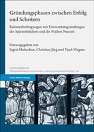 Sigrid Hirbodian, Christian Jörg, Tjark Wegner - Gründungsphasen zwischen Erfolg und Scheitern