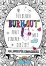 Inspirations Lounge - Für einen Burnout fehlt mir einfach die Zeit! - Das große Malbuch für Erwachsene