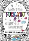 Inspirations Lounge - Kannst du das "Fuck you" in meinem Lächeln sehen? - Das große Malbuch für Erwachsene