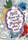 Inspirations Lounge - Nett kann ich auch! Bringt aber nix! - Das freche Malbuch für Erwachsene
