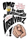 Inspirations Lounge - Das total verrückte Malbuch für Erwachsene - OMG! Dir droht die intellektuelle Insolvenz