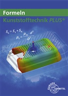 Hartmut Fritsche, Werner Gradl, Jörg Kolbinger, Ulrike Rudolph, Albrecht Schmidt, Werner Schröck... - Formeln Kunststofftechnik PLUS+