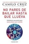 Camilo Cruz - No pares de bailar hasta que llueva