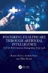 Zainab Aizaz, Kavita Khare, Nilay Khare - Fostering Healthcare through Artificial Intelligence