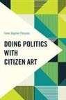 Fawn Daphne Plessner - Doing Politics with Citizen Art
