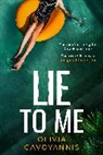 Olivia Gavoyannis - Lie to Me